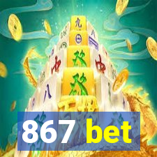 867 bet